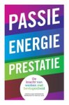 Jessica van Wingerden ; Bernadette van de Laak - Passie, energie, prestatie