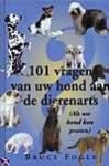 B. Fogle 63766 - 101 vragen van uw hond aan de dierenarts als uw hond kon praten