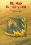 Willi F hrmann (1929-) / Vert.: Elly Schippers. - De man in het vuur.