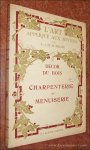 MAGNE, HENRI MARCEL. - Décor du bois. Charpenterie et menuiserie. Ouvrage illustré de 132 gravures.