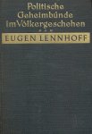 Lennhoff, Eugen - Politische Geheimbunde im Völkergeschehen.