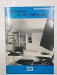 Wetzlar, Elisabeth: - Ratschläge für den Innenausbau ( Bauwelt Sonderheft 63) Wetzlar, Elisabeth: - Ratschläge für den Innenausbau ( Bauwelt Sonderheft 63)