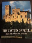 Christoph Ulmer, photographs by Gianni D'affara - The Castles of Fruili, hystory And civilization