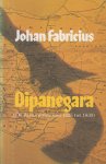 Fabricius (24 augustus 1899 in Bandung - 21 juni 1981 te Glimmen), Johan - Dipanegara - De Java-oorlog van 1825 tot 1830.