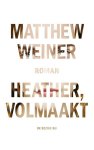 Matthew Weiner - Heather, volmaakt