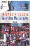 Dunkel, Elizabeth - Unter dem Moskitonetz