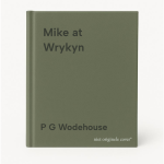 P G Wodehouse - Mike at Wrykyn