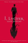 Glen Duncan - I, Lucifer