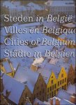 DUMONT, GEORGES-H. - Steden in België, Villes en Belgique, Cities in Belgium, Städte in Belgien  NL / ENG / FR / D