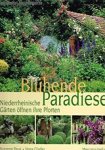 Paus, Susanne Maria und Hans Glader: - Blühende Paradiese : niederrheinische Gärten öffnen ihre Pforten Paus, Susanne Maria und Hans Glader: - Blühende Paradiese : niederrheinische Gärten öffnen ihre Pforten