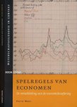 Maas, Harro - Spelregels van Economen: De Ontwikkeling van de Economiebeoefening