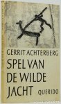 ACHTERBERG, GERRIT - Spel van de wilde jacht.