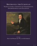 Malcolm Miller, William Kinderman (eds) - Beethoven the European. Transcultural Contexts of Performance, Interpretation and Reception