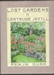 Gunn, Fenja - Lost gardens of Gertrude Jekyll Gunn, Fenja - Lost gardens of Gertrude Jekyll