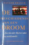 Taylor Branch 51193, J. Driessen 71463 - De geschiedenis van een droom Amerika onder Martin Luther King en de Kennedy's