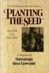 Goswami Satsvarupa Dasa - Planting the Seed. New York City 1965-1966