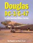 Dan Hagedorn 293198, Mario Overall 293199 - Douglas DC-3 / C-47 in Latin American Military Service