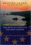 Green, Pauline - Embracing Cyprus: The Path to Unity in the New Europe.