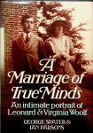 Spater, George/Ian Parsons - A Marriage of True Minds. An intimate portrait of Leonard and Virginia Woolf