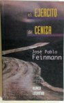 José Pablo Feinmann 223055 - El ejército de ceniza