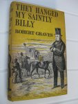 Graves, Robert - They hanged my saintly Billy.