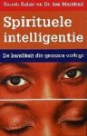 Danah Zohar, Ian Marshall - Spirituele Intelligentie