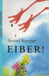 Sjoerd Kuyper (Amsterdam, 6 maart 1952) is een Nederlandse schrijver. - Eiber !