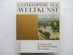  - Enzyklopädie der Weltkunst - Band 7 : Europa nach der Französischen Revolution.