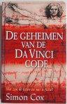 Cox, Simon - De geheimen van de Da Vinci code Wat zjn de feiten en wat is fictie?