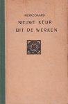 Kierkegaard, S. - Nieuwe keur uit de werken