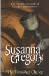 Susanna Gregory - The Tarnished Chalice