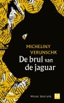 Micheliny Verunschk - De brul van de jaguar