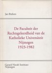J.B.A.M. Brabers - De Faculteit der Rechtsgeleerdheid van de Katholieke Universiteit Nijmegen, 1923-1982