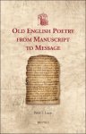 Peter Lucas - Old English Poetry from Manuscript to Message