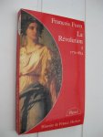 Furet, François - La Révolution. Tome I. De Turgot à Napoleon (1770-1814) et II. de Louis XVIII à Jules Ferry  (1814-1880).