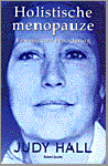 Hall , Judy . &  Robert  Jacobs . [ isbn 9789020243369 ] - Holistische  Menopauze . ( Een nieuwe benadering  . )