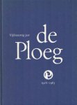 Hoope, Jan ten - Vijfenzestig jaar De Ploeg 1918-1983
