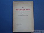 A. Lemaire, S.J. - La Wallonie qui meurt. Etude sur la natalité en Wallonie.