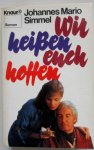 Simmel Johannes Mario - Wir heissen euch hoffen