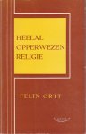Ortt, Felix - Heelal Opperwezen Religie