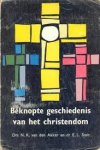 Akker, Drs. N.K. van den, Smit, Dr. E.L. - Beknopte geschiedenis van het christendom. Deel 1. Het christendom in oudheid en middeleeuwen