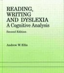 Andrew W Ellis - Reading, Writing and Dyslexia