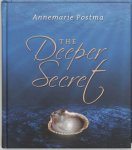 A. Postma ; Annemarie Postma - The deeper secret