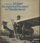 Fuchs, Dr. J.M. - 50 jaar Burgerluchtvaart in Nederland