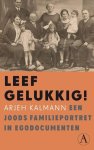 Arjeh Kalmann - Leef gelukkig!