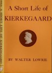 Lowrie, Walter. - A Short Life of Kierkegaard.