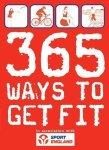 Sport England, Andrew Shields - 365 Ways to Get Fit