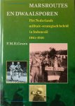 Uitgeverij Jongbloed - Marsroutes en dwaalsporen: het Nederlands militair-strategisch beleid in Indonesië 1945-1950