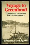 De Laguna, Frederica, 1906-2004. - Voyage to Greenland : a personal initiation into anthropology