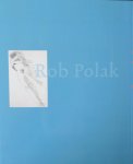 Slager, Eric - Rob Polak tekeningen en schilderijen